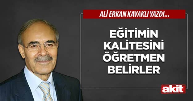 Eğitimin kalitesini öğretmen belirler