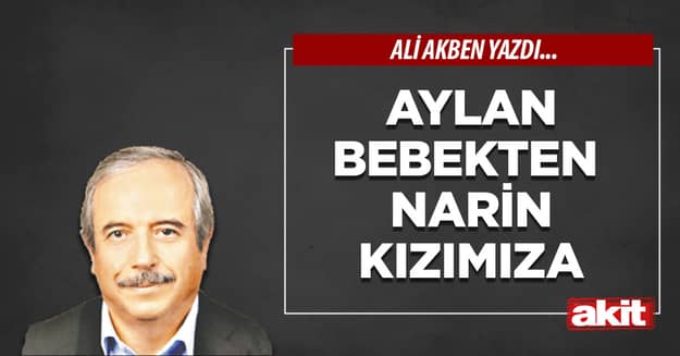 Aylan bebekten Narin kızımıza