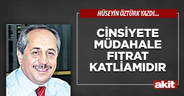 Cinsiyete Müdahale Fıtrat Katliamıdır