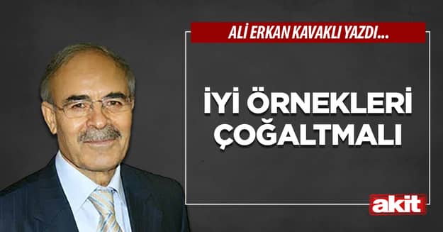 İyi örnekleri çoğaltmalı 