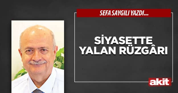 Siyasette yalan rüzgârı