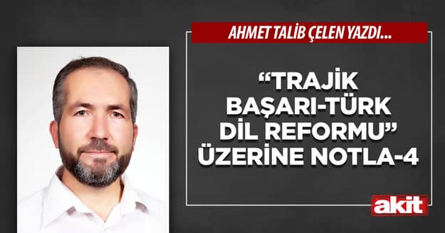 “Trajik Başarı-Türk Dil Reformu” Üzerine Notlar-4
