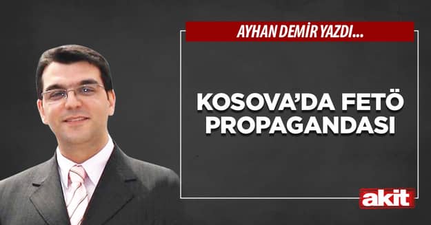 Kosova’da FETÖ propagandası