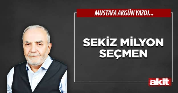Sekiz milyon seçmen