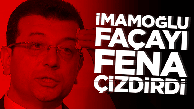 İmamoğlu façayı fena çizdirdi