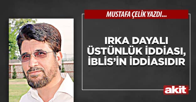 Irka dayalı üstünlük iddiası, İblis’in iddiasıdır