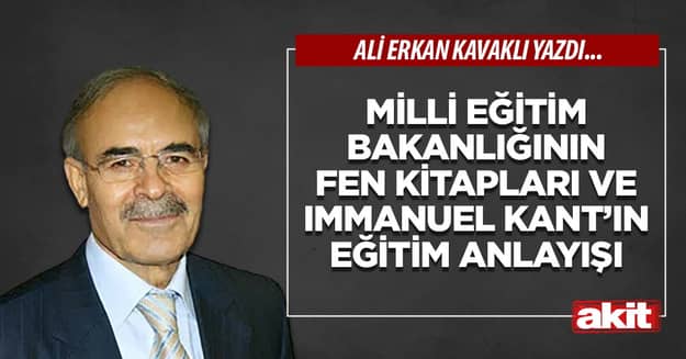 Milli Eğitim Bakanlığının fen kitapları ve Immanuel Kant’ın eğitim anlayışı