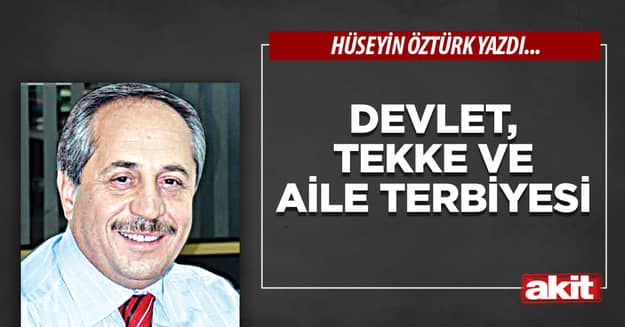 Devlet, tekke ve aile terbiyesi