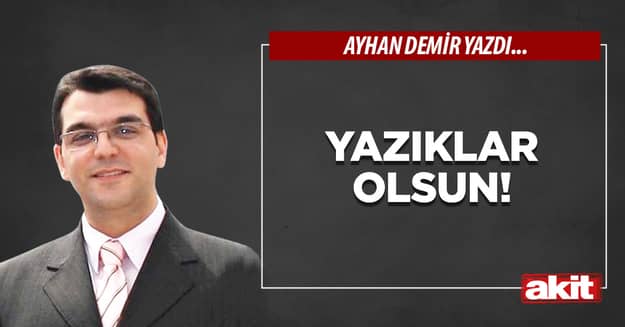 Yazıklar olsun!