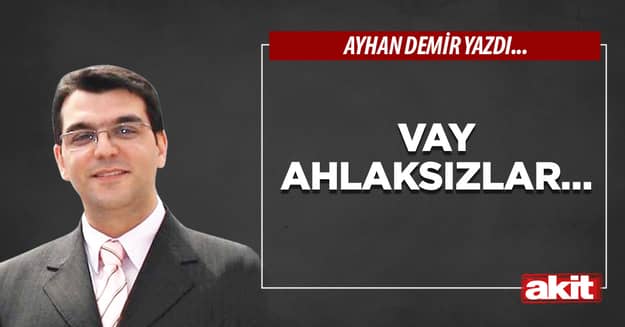 Vay ahlaksızlar…