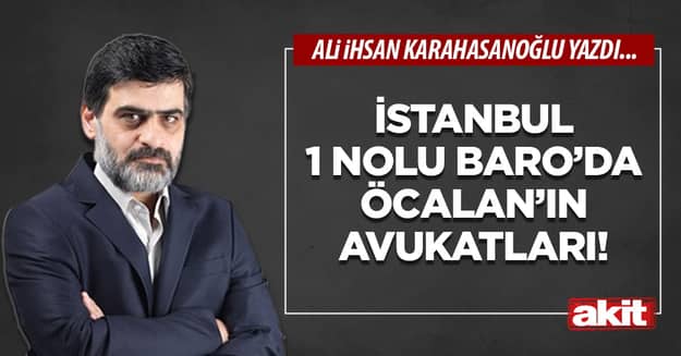 İstanbul 1 Nolu Baro’da Öcalan’ın avukatları!
