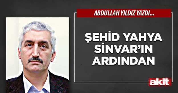 Şehid Yahya Sinvar’ın ardından