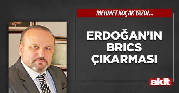 Erdoğan’ın BRICS çıkarması