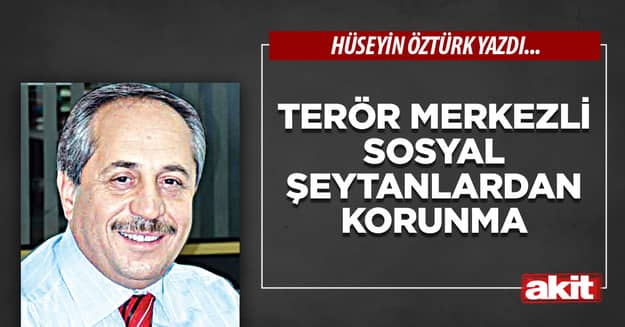 Terör merkezli sosyal şeytanlardan korunma