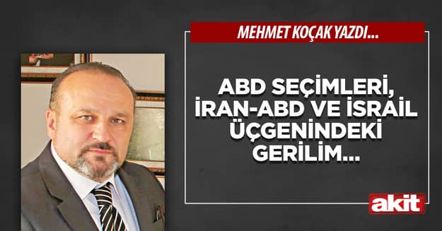 ABD seçimleri, İran-ABD ve İsrail üçgenindeki gerilim…