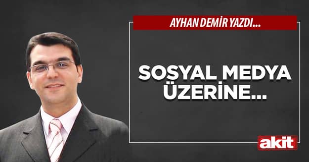 Sosyal medya üzerine…