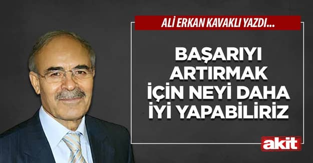 Başarıyı artırmak için neyi daha iyi yapabiliriz