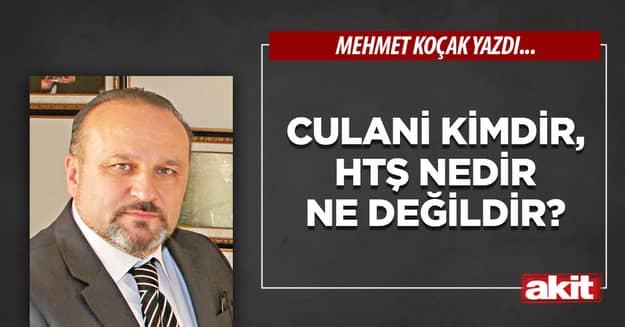 Culani kimdir, HTŞ nedir ne değildir?
