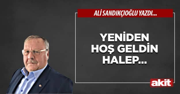 Yeniden hoş geldin Halep…