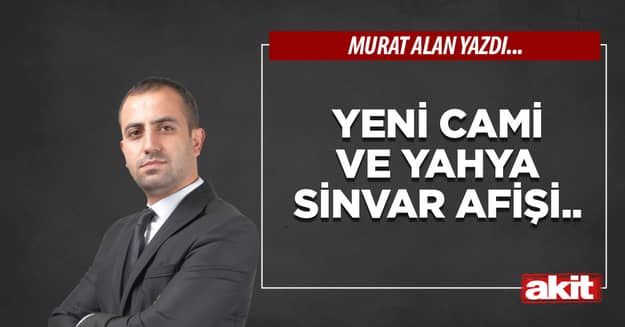 Yeni Cami ve Yahya Sinvar afişi..