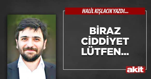 Biraz ciddiyet lütfen...