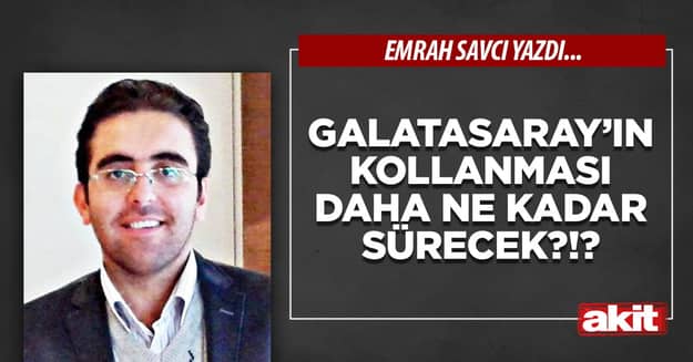 Galatasaray’ın kollanması daha ne kadar sürecek?!?