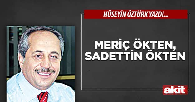 Meriç Ökten, Sadettin Ökten