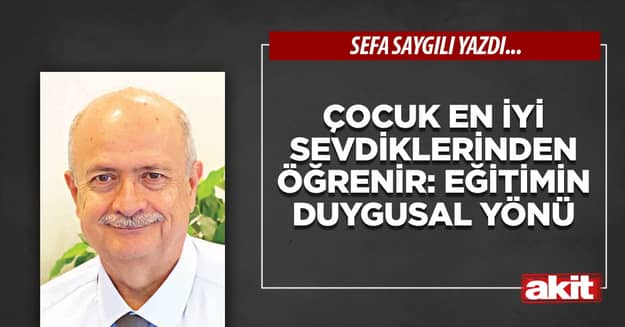 Çocuk en iyi sevdiklerinden öğrenir: Eğitimin duygusal yönü