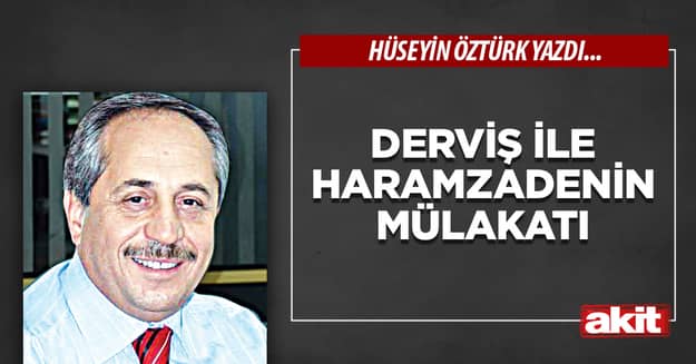 Derviş ile Haramzadenin Mülakatı