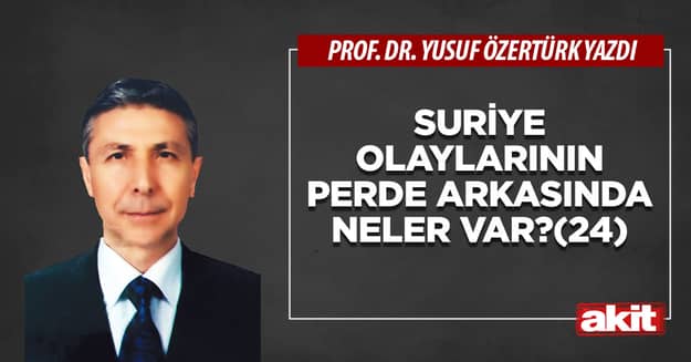 Suriye olaylarının perde arkasında neler var?(24)