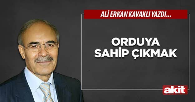 Orduya sahip çıkmak