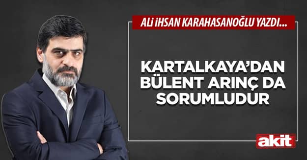 Kartalkaya’dan Bülent Arınç da sorumludur