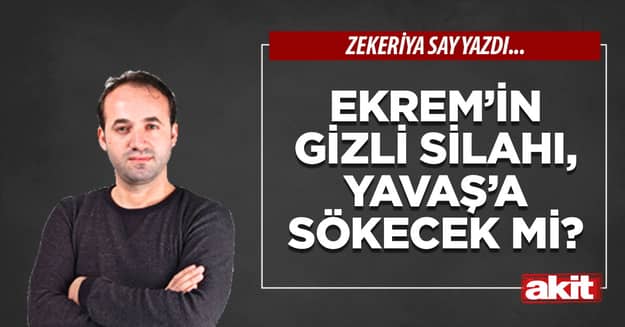 Ekrem’in gizli silahı, Yavaş’a sökecek mi?