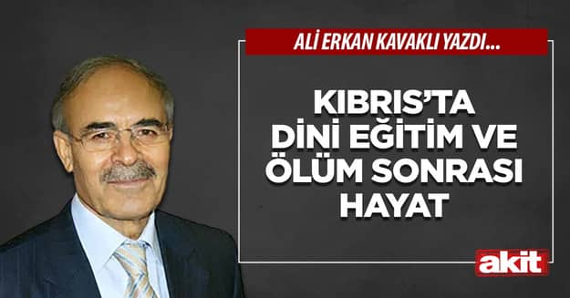 Kıbrıs’ta dini eğitim ve ölüm sonrası hayat