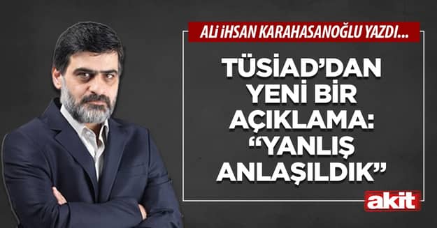 TÜSİAD’dan yeni bir açıklama:  “Yanlış anlaşıldık”