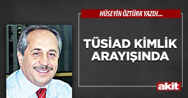 TÜSİAD kimlik arayışında