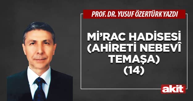 Mi’rac Hadisesi (Ahireti Nebevî Temaşa) (14)