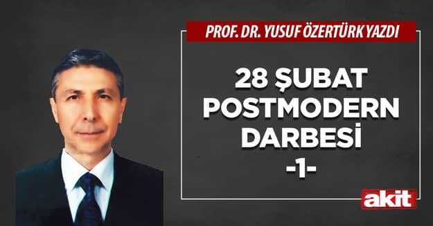 28 Şubat Postmodern Darbesi -1-