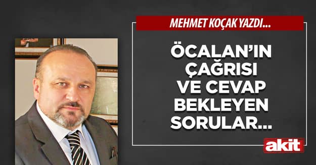Öcalan’ın çağrısı ve cevap bekleyen sorular…