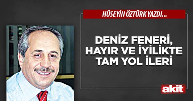 Deniz Feneri, hayır ve iyilikte tam yol ileri