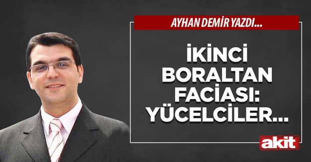 İkinci Boraltan faciası: Yücelciler…