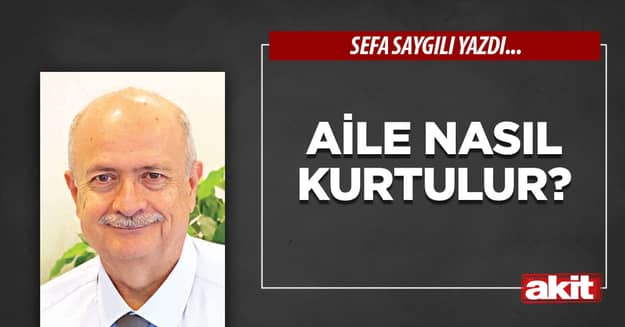 Aile nasıl kurtulur?