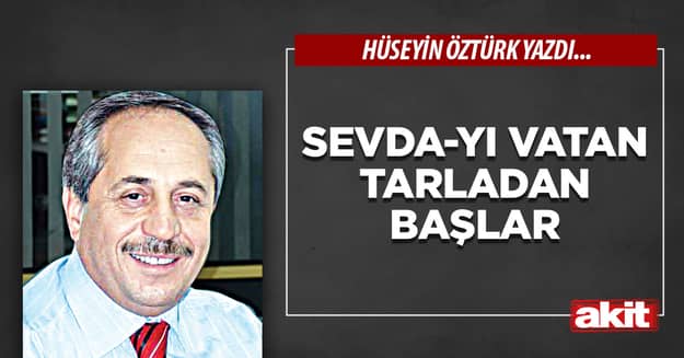  Sevda-yı Vatan Tarladan Başlar