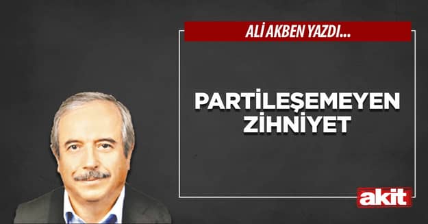 Partileşemeyen zihniyet