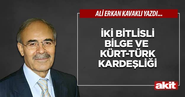 İki Bitlisli bilge ve  Kürt-Türk kardeşliği