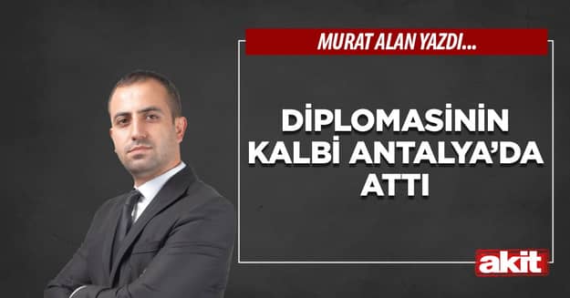 Diplomasinin kalbi Antalya’da attı