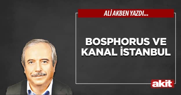 Bosphorus ve Kanal İstanbul