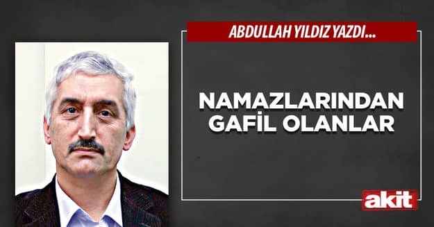 Namazlarından Gafil Olanlar