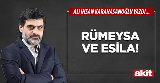 Rümeysa ve Esila!