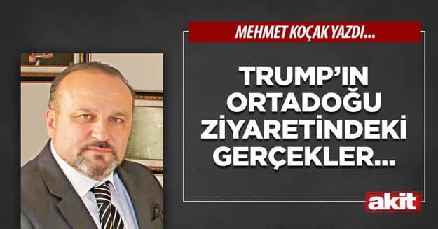 Trump’ın Ortadoğu ziyaretindeki gerçekler…